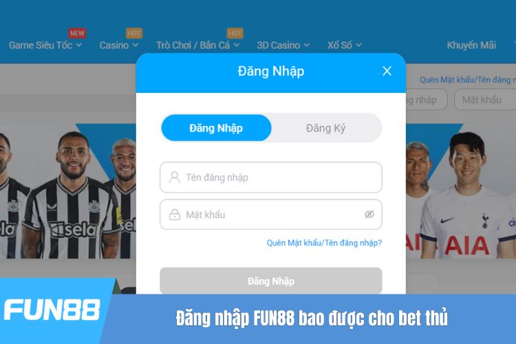 Đăng nhập FUN88 bao được cho bet thủ