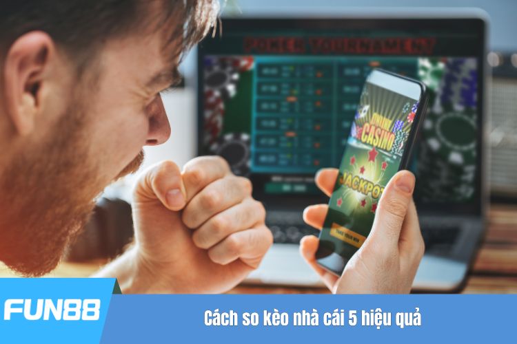 Cách so kèo nhà cái 5 hiệu quả