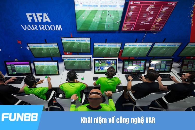 Khái niệm về công nghệ VAR