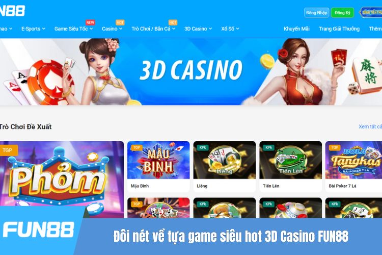 Đôi nét về tựa game siêu hot 3D Casino FUN88